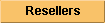 Resellers